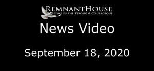 Remnant House News Video September 18, 2020