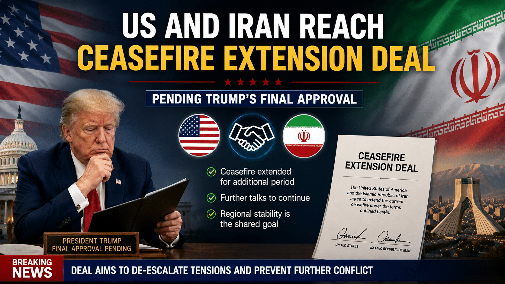 US and Iran reach 60 day ceasefire extension deal pending “Trump’s final approval”
