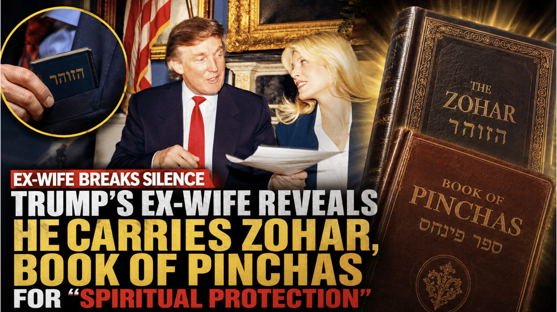 Trump’s ex-wife reveals he carries Zohar, Book of Pinchas for “spiritual protection”