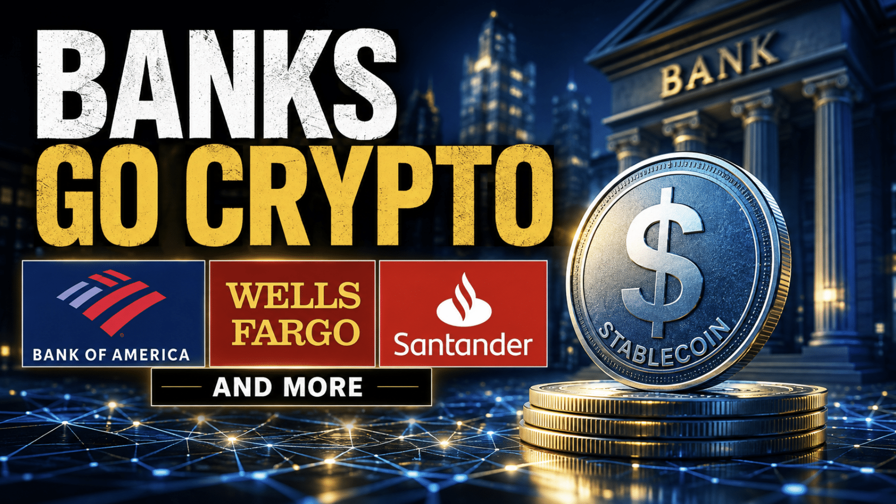 Bank of America, Wells Fargo, Santander and more than a dozen major banks advance plans to launch a crypto stablecoin