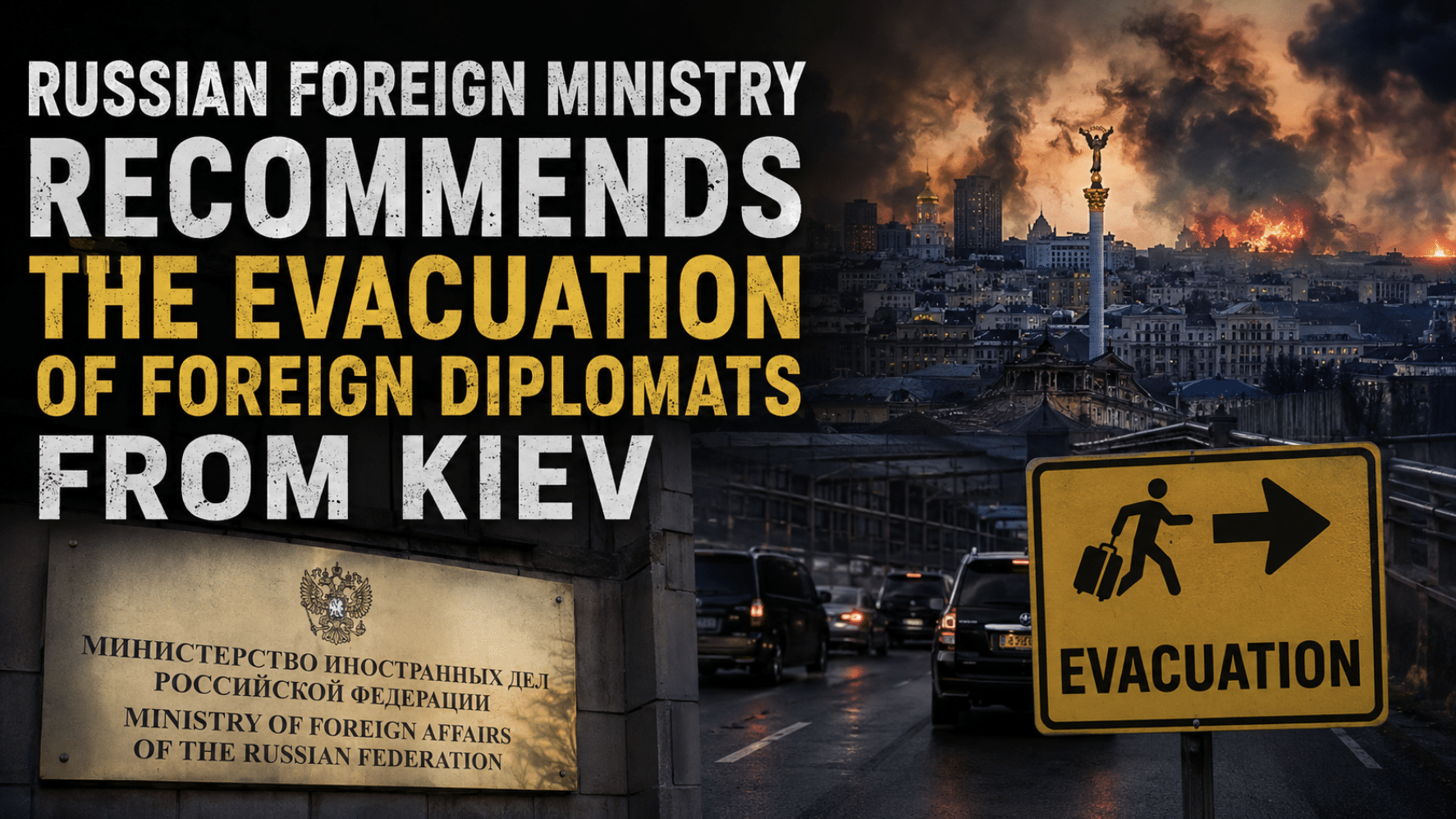 Russian Foreign Ministry recommends the evacuation of foreign diplomats from Kiev